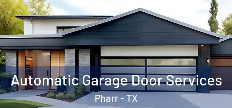  Automatic Garage Door Services Pharr - TX