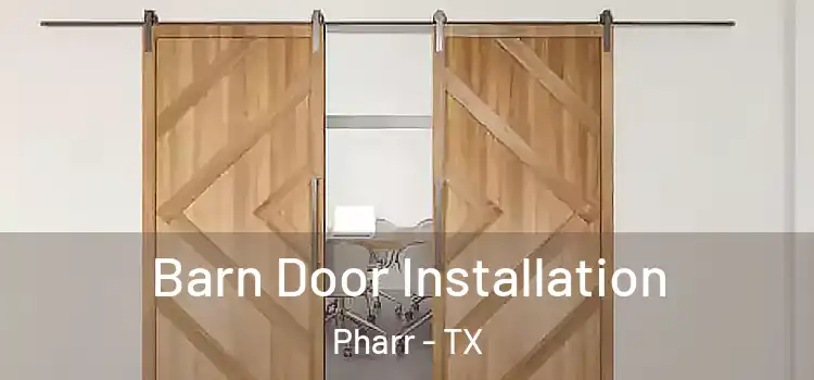 Barn Door Installation Pharr - TX