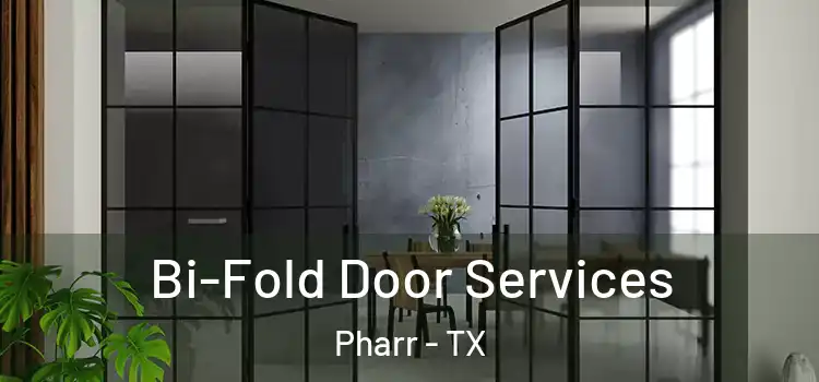 Bi-Fold Door Services Pharr - TX