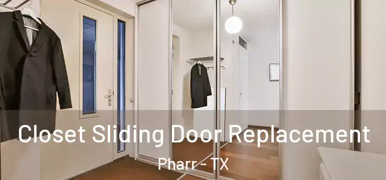Closet Sliding Door Replacement Pharr - TX