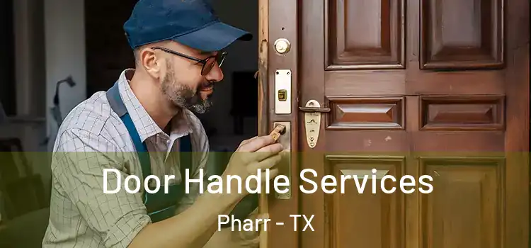 Door Handle Services Pharr - TX