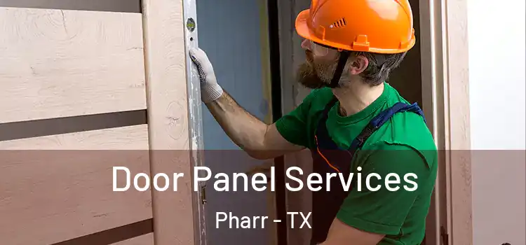 Door Panel Services Pharr - TX