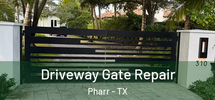 Driveway Gate Repair Pharr - TX