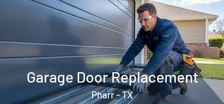  Garage Door Replacement Pharr - TX