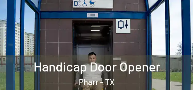  Handicap Door Opener Pharr - TX