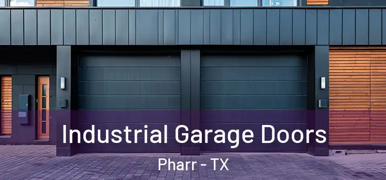  Industrial Garage Doors Pharr - TX
