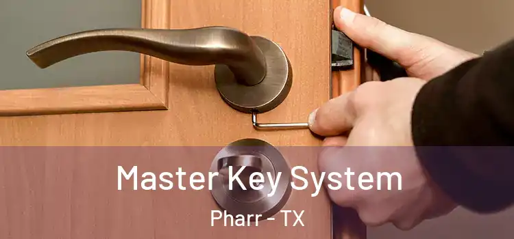 Master Key System Pharr - TX