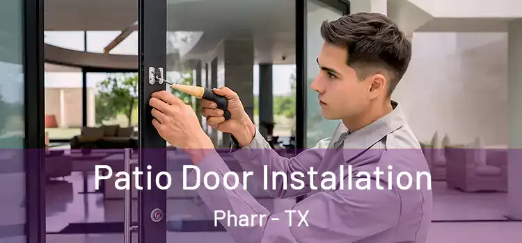 Patio Door Installation Pharr - TX
