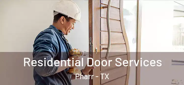 Residential Door Services Pharr - TX