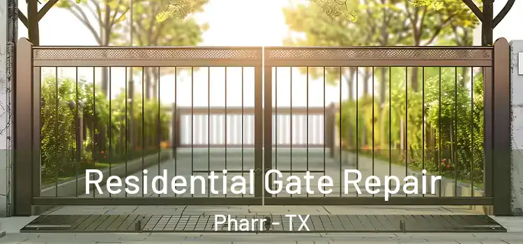 Residential Gate Repair Pharr - TX