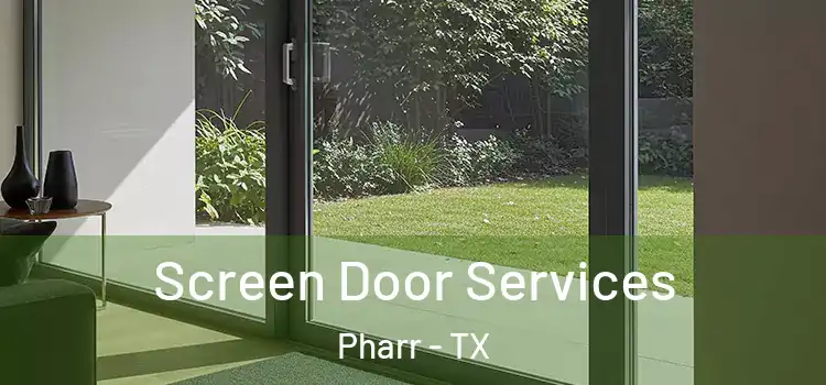 Screen Door Services Pharr - TX