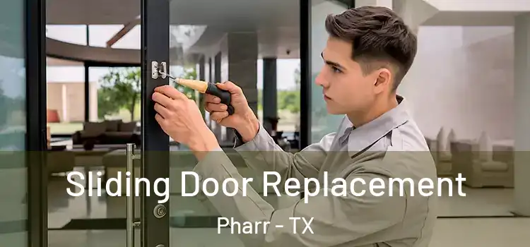 Sliding Door Replacement Pharr - TX