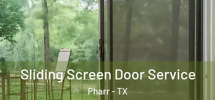Sliding Screen Door Service Pharr - TX