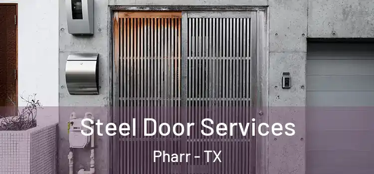 Steel Door Services Pharr - TX