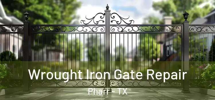 Wrought Iron Gate Repair Pharr - TX